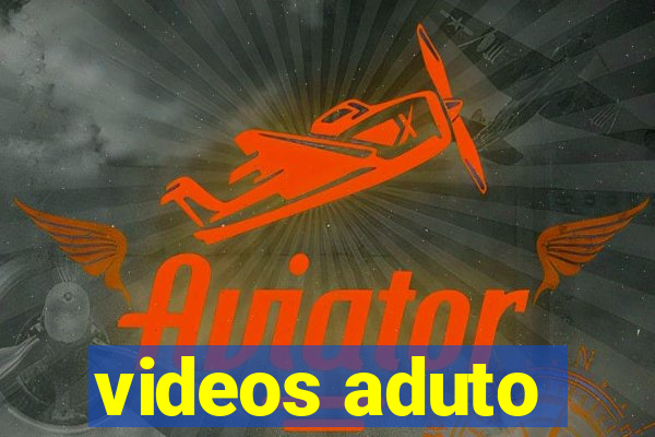 videos aduto