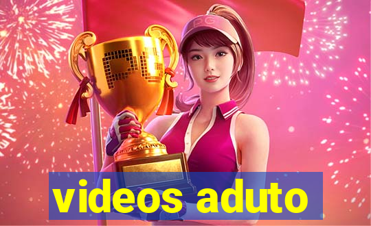 videos aduto