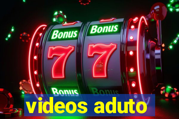 videos aduto