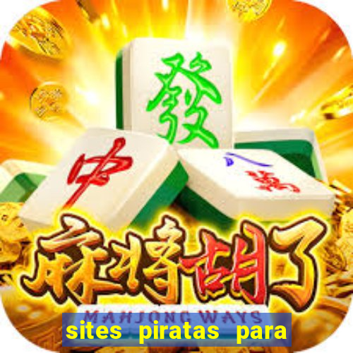 sites piratas para ver jogos