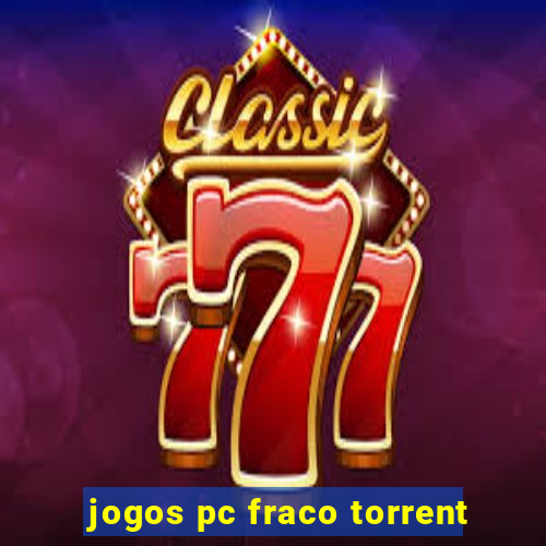 jogos pc fraco torrent