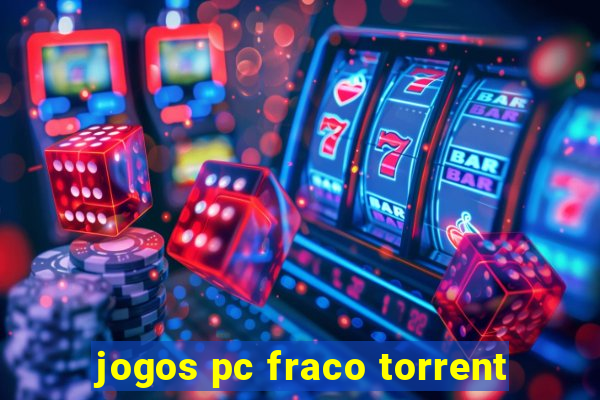 jogos pc fraco torrent