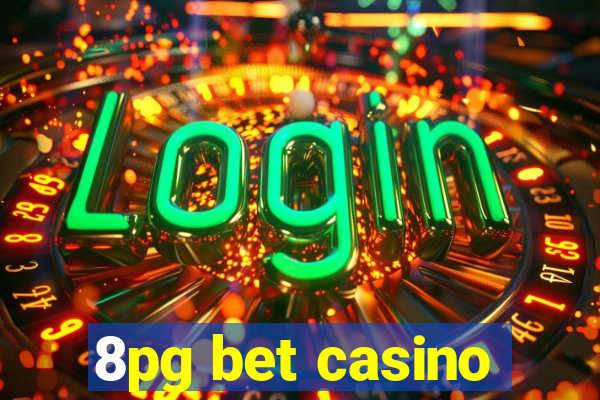 8pg bet casino