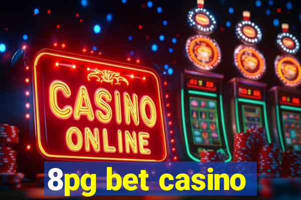 8pg bet casino