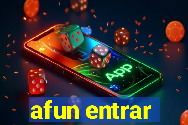 afun entrar