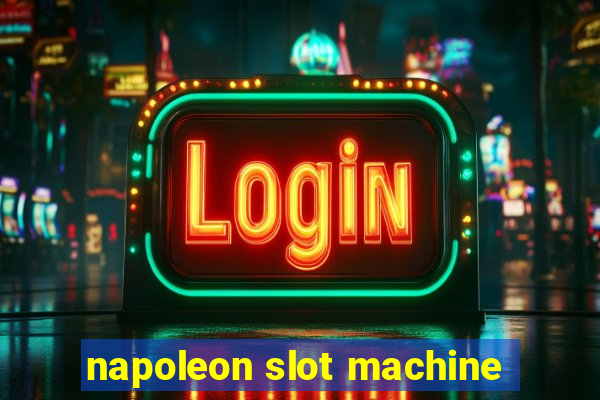 napoleon slot machine