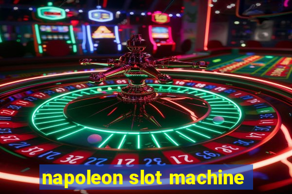 napoleon slot machine