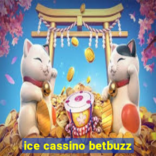 ice cassino betbuzz