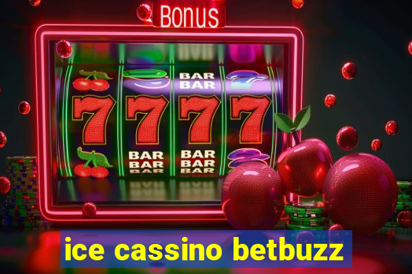 ice cassino betbuzz