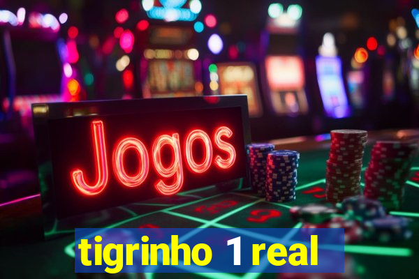 tigrinho 1 real