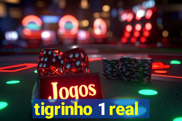 tigrinho 1 real