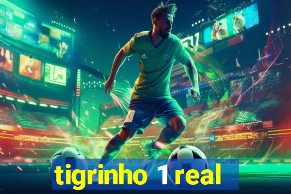 tigrinho 1 real