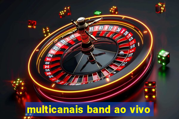 multicanais band ao vivo