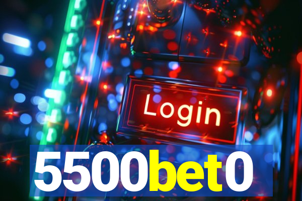 5500bet0