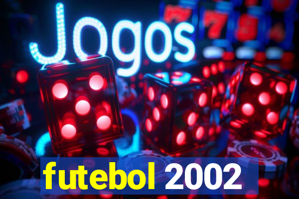 futebol 2002