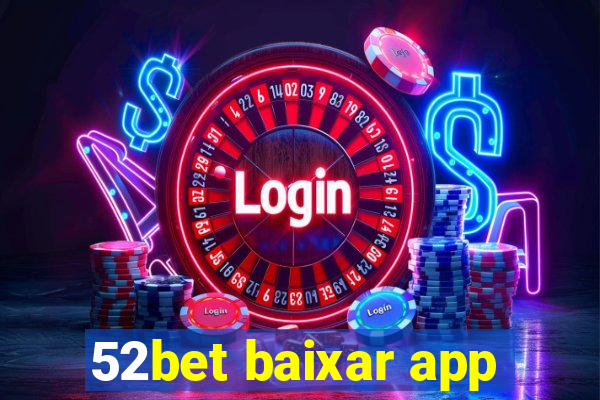 52bet baixar app