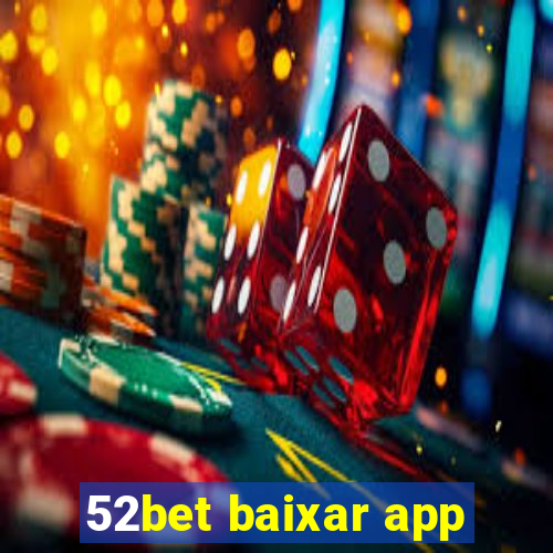 52bet baixar app