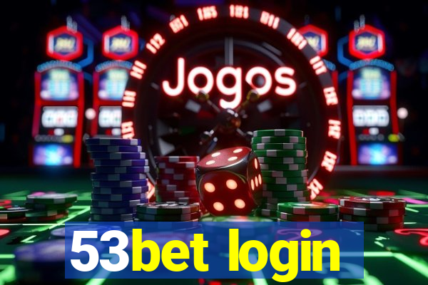 53bet login