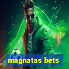 magnatas bets