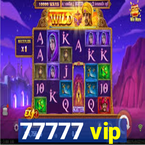 77777 vip