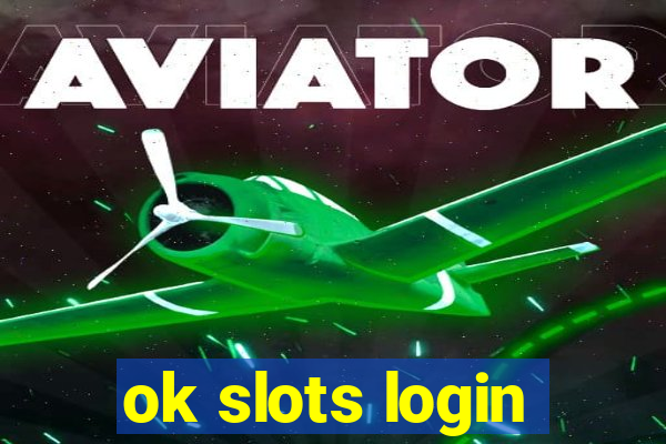 ok slots login