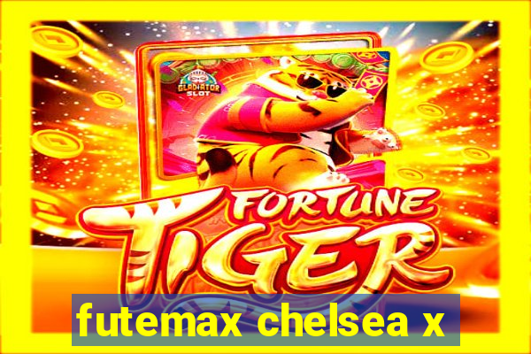 futemax chelsea x