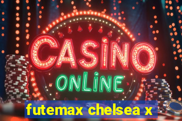 futemax chelsea x