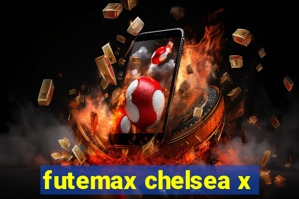 futemax chelsea x