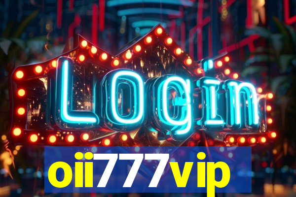 oii777vip