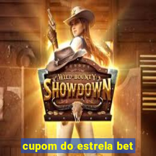 cupom do estrela bet