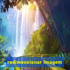 redimensionar imagem