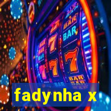 fadynha x