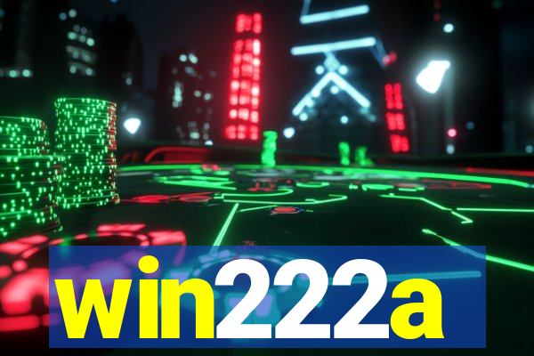 win222a