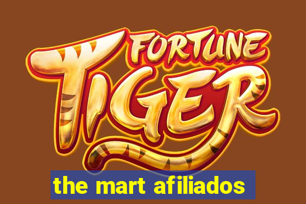 the mart afiliados