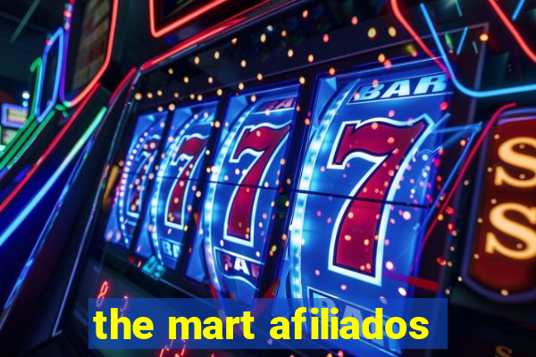 the mart afiliados