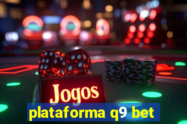 plataforma q9 bet