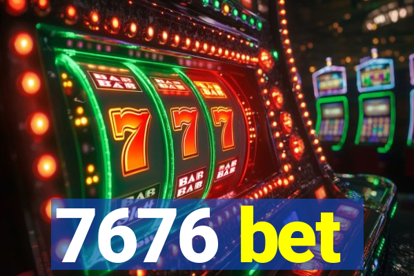 7676 bet