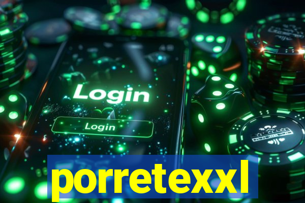 porretexxl