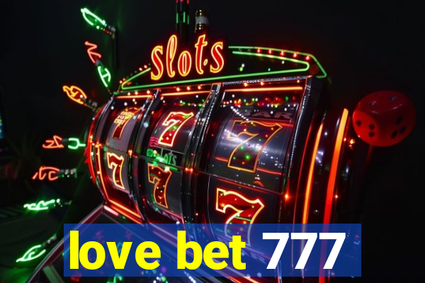 love bet 777