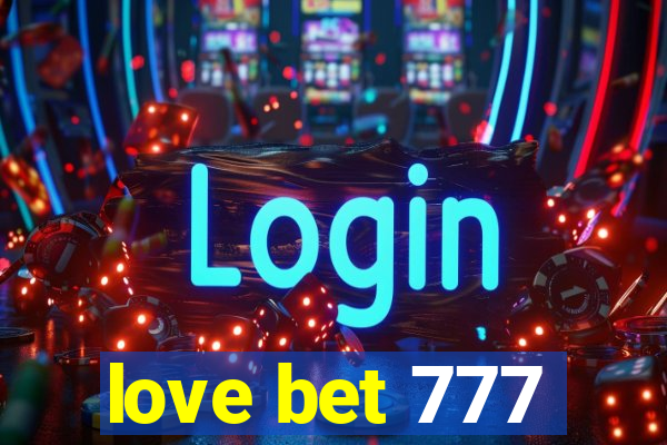 love bet 777