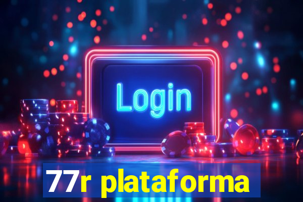 77r plataforma