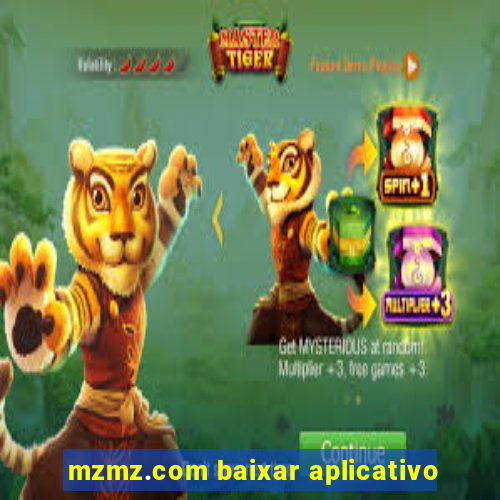 mzmz.com baixar aplicativo