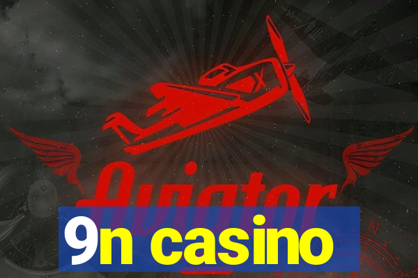 9n casino