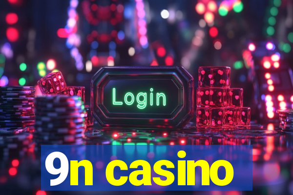 9n casino