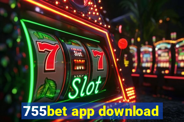 755bet app download