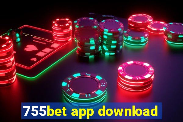 755bet app download