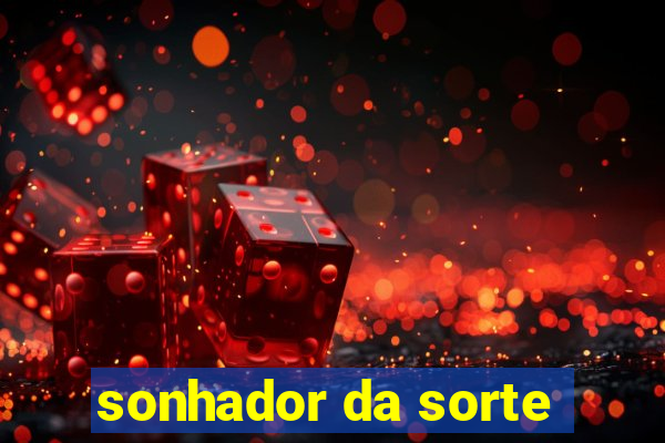 sonhador da sorte