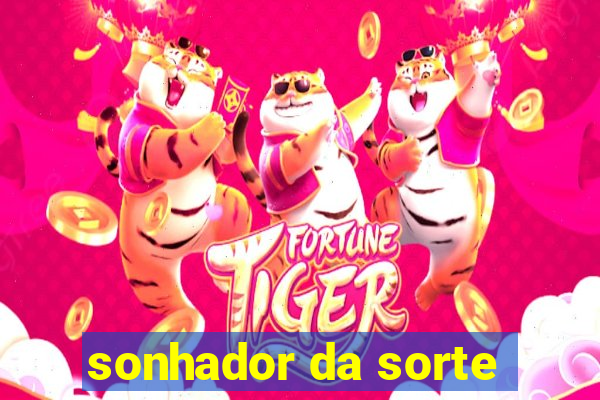 sonhador da sorte