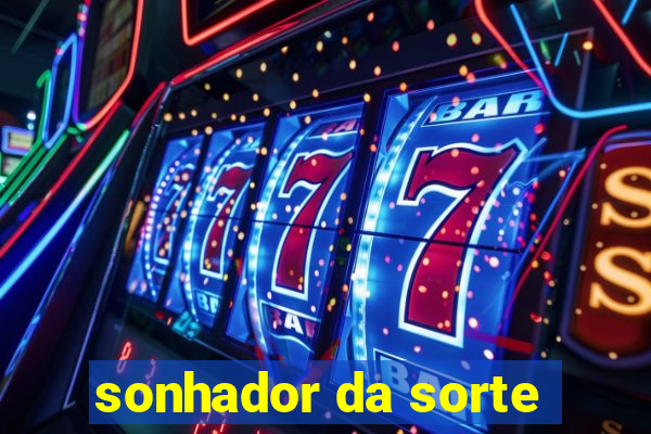 sonhador da sorte