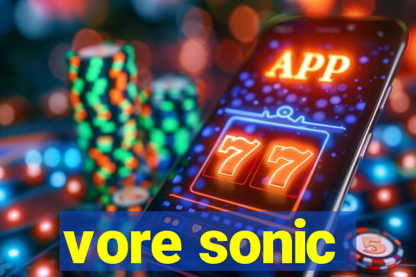 vore sonic